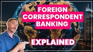 Foreign Correspondent Banking Explained - Key AML Challenges of FCBs