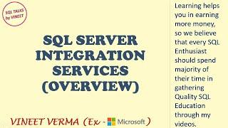 SQL Server Integration Services (Overview) | SQL Server | SSIS | SQL Talks by VINEET