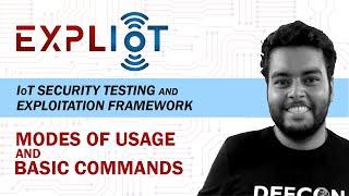 Modes of Usage and Basic Commands | EXPLIoT: IoT Security Testing and Exploitation Framework