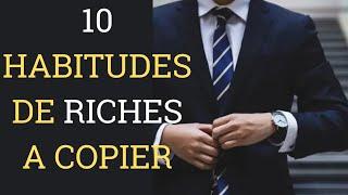 10 Habitudes de riches a copier