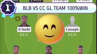 BLB VS CC DREAM11 GL TEAM PREDICTION TODAY 100%WINNING