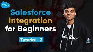 Salesforce Integration Bootcamp for Beginners | Tutorial 2