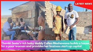 Thembi Seete’s rich baby daddy Collen Mashawana builds a house for a poor woman
