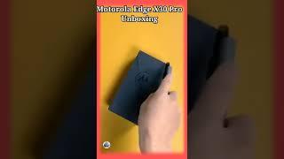 Motorola Edge X30 Pro Unboxing | 12Gb + 256Gb | #shorts | Motorola Unboxing