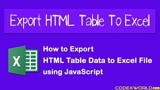 Export HTML Table Data to Excel using JavaScript