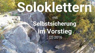 Soloklettern mit Selbstsicherung im Vorstieg (2) 2016 