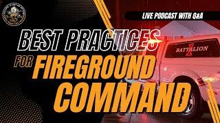 Best Practices for Fireground Command