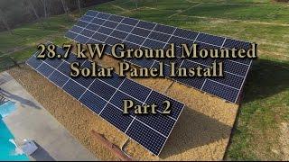 Solar Install - 28.7kW Ground System (Residential) - Part 2 - Final