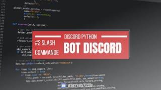 #2 Les slashs commandes en python ! [UPDATE 2023] [DISCORD BOT]