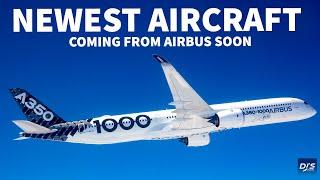 Airbus' Newest Aircraft