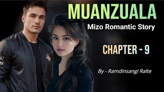 MUANZUALA - 9 ( Ramdinsangi Ralte)