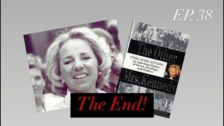 Ethel Skakel Kennedy, Ep 38: “Ethel Can’t Keep Up with the Changing Times”