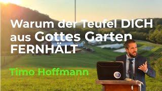 Warum der Teufel Dich aus Gottes Garten fernhält | Timo Hoffmann