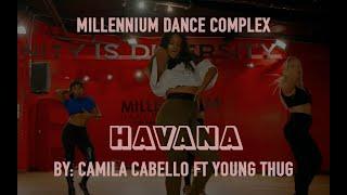 Havana by Camila Cabello ft Young Thug | Millennium Dance Complex