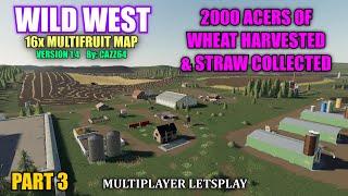 Part 3 Wild West 16x Multifruit Map v1.4 Multiplayer Letsplay Farming Simulator 19