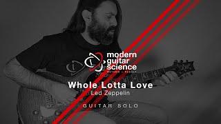 Modern Guitar Science - Whole Lotta Love  / Led Zeppelin | Guitar Solo |