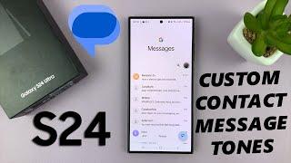 How To Set Different Text Message Tones For Different Contacts On Samsung Galaxy S24 / S24 Ultra