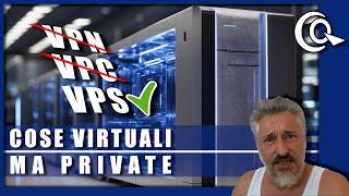 VPN, VPC, VPS : cosa sono queste "cose" virtuali private