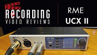 RECORDING Video Review: RME UCX II