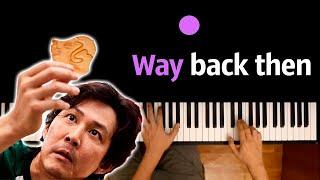 ↩️ Way Back Then  (OST "Игра в Кальмара" | Squid Game)● караоке | PIANO_KARAOKE ● ᴴᴰ + НОТЫ & MIDI