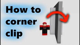 How to corner clip in roblox