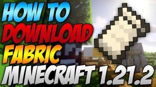 How to Download and Install Fabric for Minecraft 1.21.2 - Minecraft 1.21.2 Fabric mod tutorial