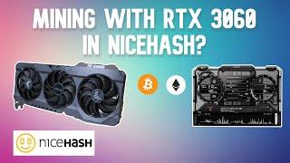 Mining With RTX 3060 in Nicehash?