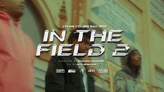 Yhung T.O. x Big Sad 1900 - In The Field 2 (Official Video)