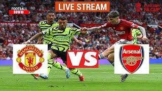 Arsenal vs Manchester United Live Match Today l Emirates FA Cup Live Stream