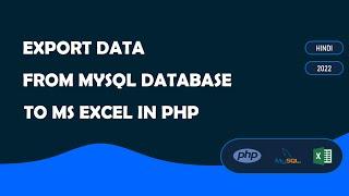 Export MySQL data to Excel in PHP (2022)