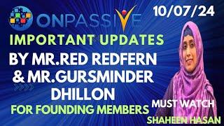 #ONPASSIVE || IMPORTANT UPDATES BY MR.RED REDFERN & MR.GURSMINDER DHILLON||# SHAHEENHASAN