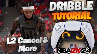 BEST DRIBBLE TUTORIAL in NBA 2K24!!!! BEST DRIBBLE MOVES TO GET OPEN + L2 CANCEL/LEFT STICK CANCEL!!