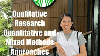 QUANTITATIVE, QUALITATIVE AND MIXED METHODS RESEARCH APPROACHES EXPLAINED IN 3 MINUTES by ANA PH