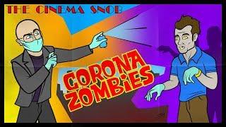 Corona Zombies - The Cinema Snob