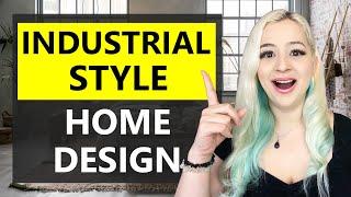 HOW TO DESIGN YOUR HOME IN INDUSTRIAL STYLE | INDUSTRIAL STYLE TIPS