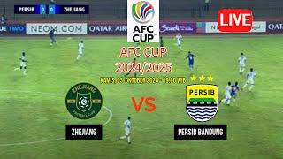 ZHEJIANG VS PERSIB BANDUNG. AFC CUP 2024/2025