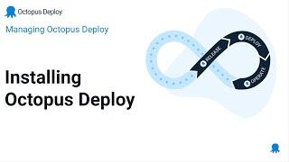 Installing Octopus Deploy (Managing Octopus #1)