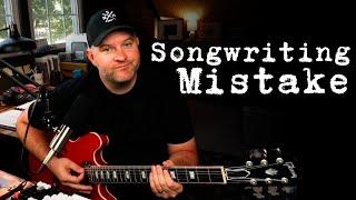 Don't Make This Songwriting Mistake