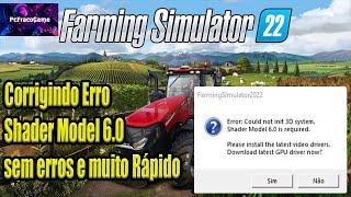 Corrigindo Erro Shader Model 6.0 Fácil e Rápido Farming Simulator 22