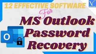 12 Effective software for MS Outlook password recovery