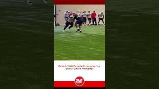 Patriots' Will Campbell Impressed by Elite D-Line in Minicamp!