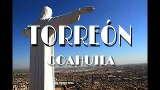 Descubre Torreón Coahuila y sus Atractivos.