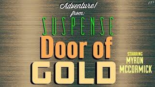 MYRON MCCORMICK Must open a "Door of Gold" • Adventure from SUSPENSE!