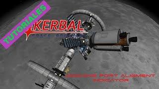 Kerbal Space Program TUTORIAL DOCKING PORT ALIGMENT INDICATOR