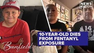 Parents of boy who died from fentanyl exposure want accountability | Banfield