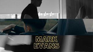 Mark Evans - La La La (Official Music Video)