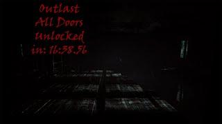 Outlast Speedrun All Doors Unlocked in: 16:38.56