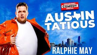 Ralphie May: Austin-Tatious (FULL SPECIAL)