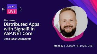 On .NET Live - Distributed Apps with SignalR in ASP.NET Core