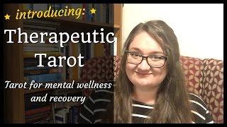 Introducing "Therapeutic Tarot" Series - Using tarot in our quest for mental wellbeing